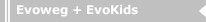 Evoweg + EvoKids